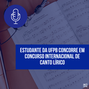 Notícia 263 - estudante UFPB concorre competição internacional de música.png