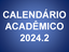 CALENDÁRIO ACADÊMICO 2024.2.png