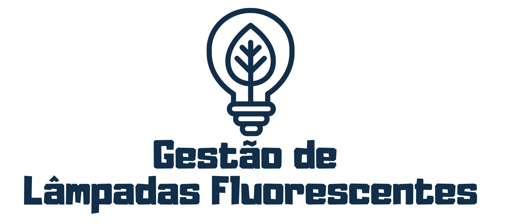 Gestão de Lâmpadas Fluorescentes