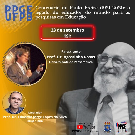 Convite  23 de setembro- CENTENÁRIO DE PAULO FREIRE (1921-2021): O LEGADO DO EDUCADOR DO MUNDO PARA AS PESQUISAS EM EDUCAÇÃO