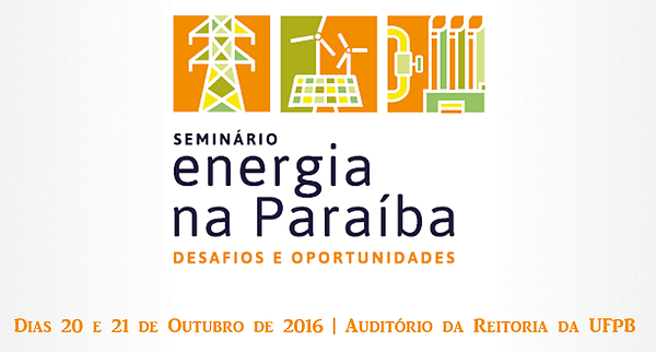 SEMINÁRIO ENERGIA NA PARAÍBA: DESAFIOS E OPORTUNIDADES