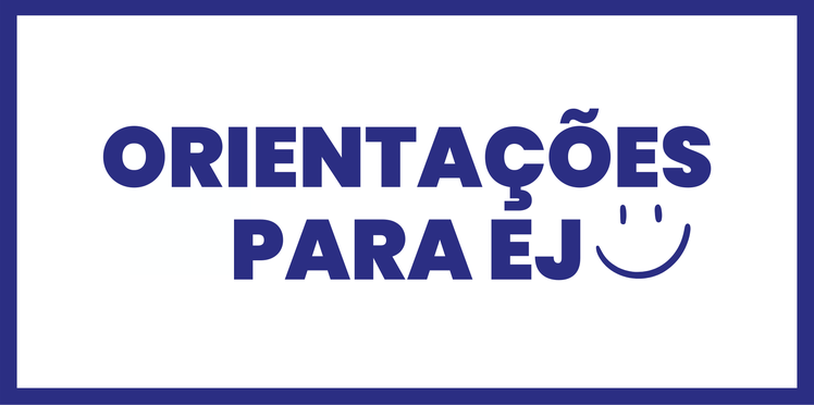 Orientações para EJ.png