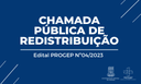 CHAMADA PÚBLICA DE REDISTRIBUIÇÃO