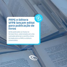 Serão publicados 12 títulos no formato físico, selecionados por uma comissão editorial e científica mista formada entre a PRPG e a Editora Universitária