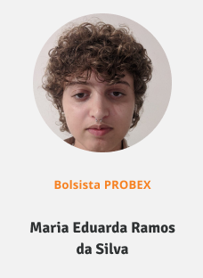 Foto da bolsista probex Maria Eduarda Ramos da Silva