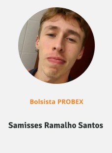 Foto do bolsista probex Samisses Ramalho Santos